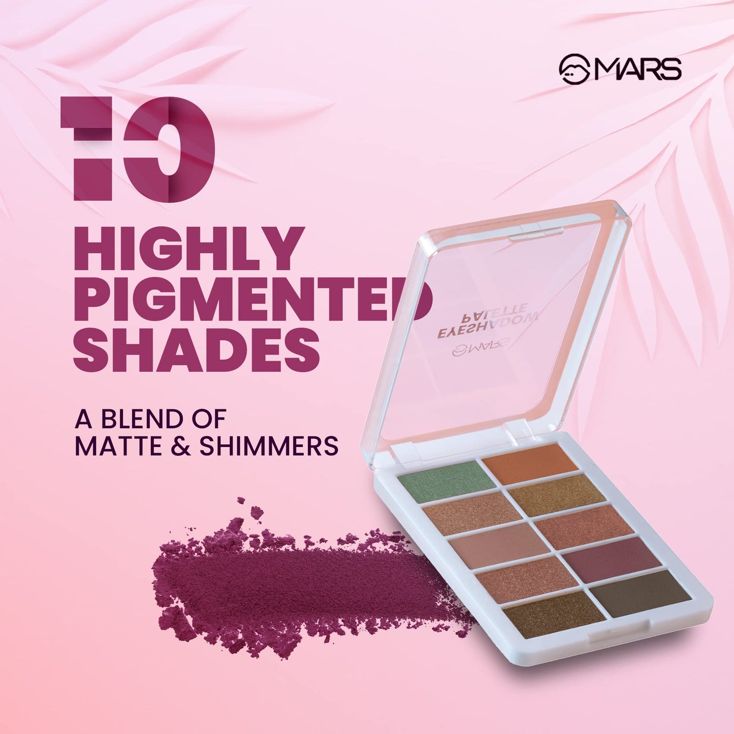 MARS Shimmer and Matte Eyeshadow Palette | 10 Highly Pigmented & Blendable Shades (10.0 gm) (SHADE-03)